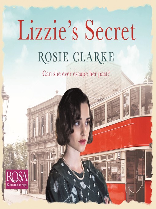 Title details for Lizzie's Secret by Rosie Clarke - Available